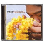 [CD] Mark Yamanaka Lei Pua Kenikeni