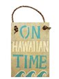 SoHa Living On Hawaiian Time Wooden Sign