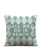 SoHa Living All We Do is Beach 18&quot; x 18&quot; Pillow Cover