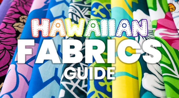 The Hawaiian Fabrics Guide