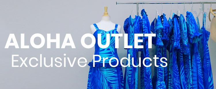 Aloha Outlet Exclusive Products
